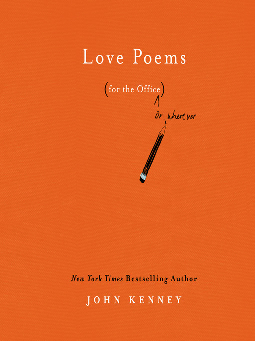 Title details for Love Poems for the Office by John Kenney - Available